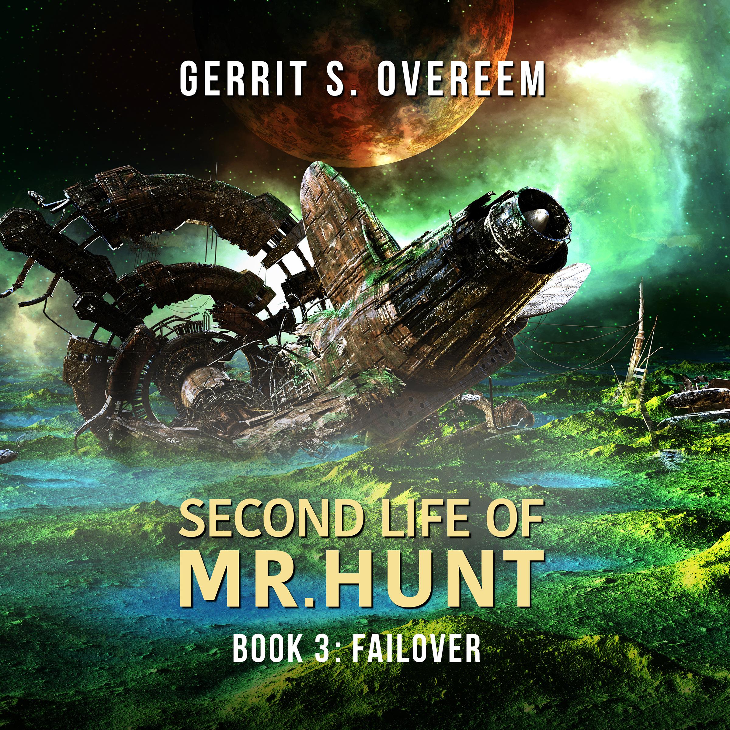 Second Life of Mr. Hunt - Book 3: Failover (Signed Copy)
