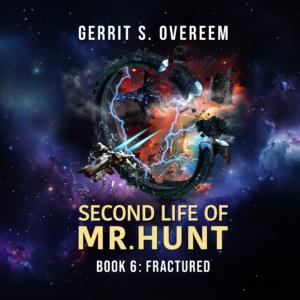 Second Life of Mr. Hunt – Book 6: Fractured (Signed Copy)